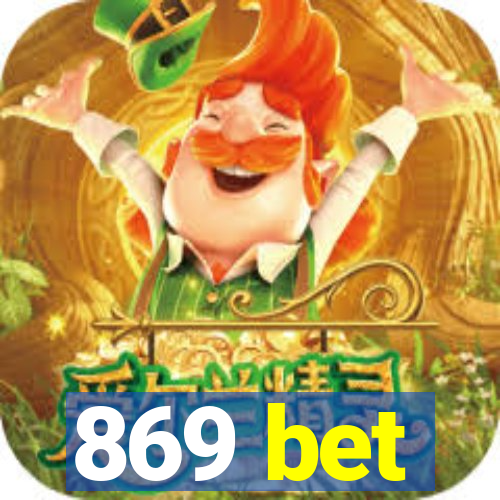 869 bet